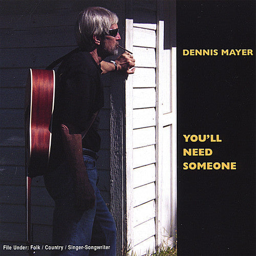 Dennis A. Mayer - You'll Need Someone [CD]