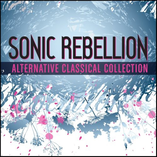 Sonic Rebellion: Alternative C - Sonic Rebellion: Alternative Classical - Sampler [CD]
