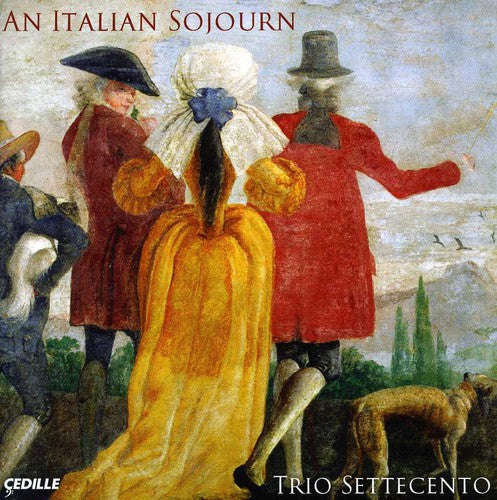 Trio Settecento - An Italian Sojourn [CD]