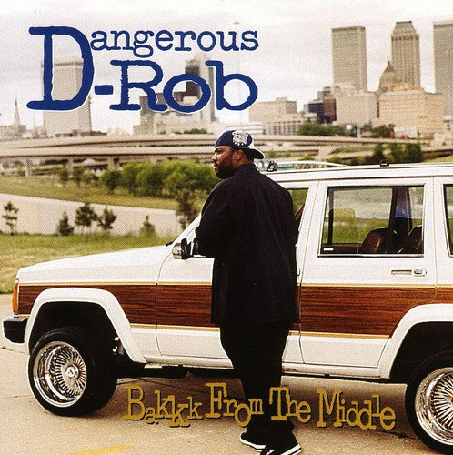 Dangerous Rob - Bakkk From The Middle - Music CD