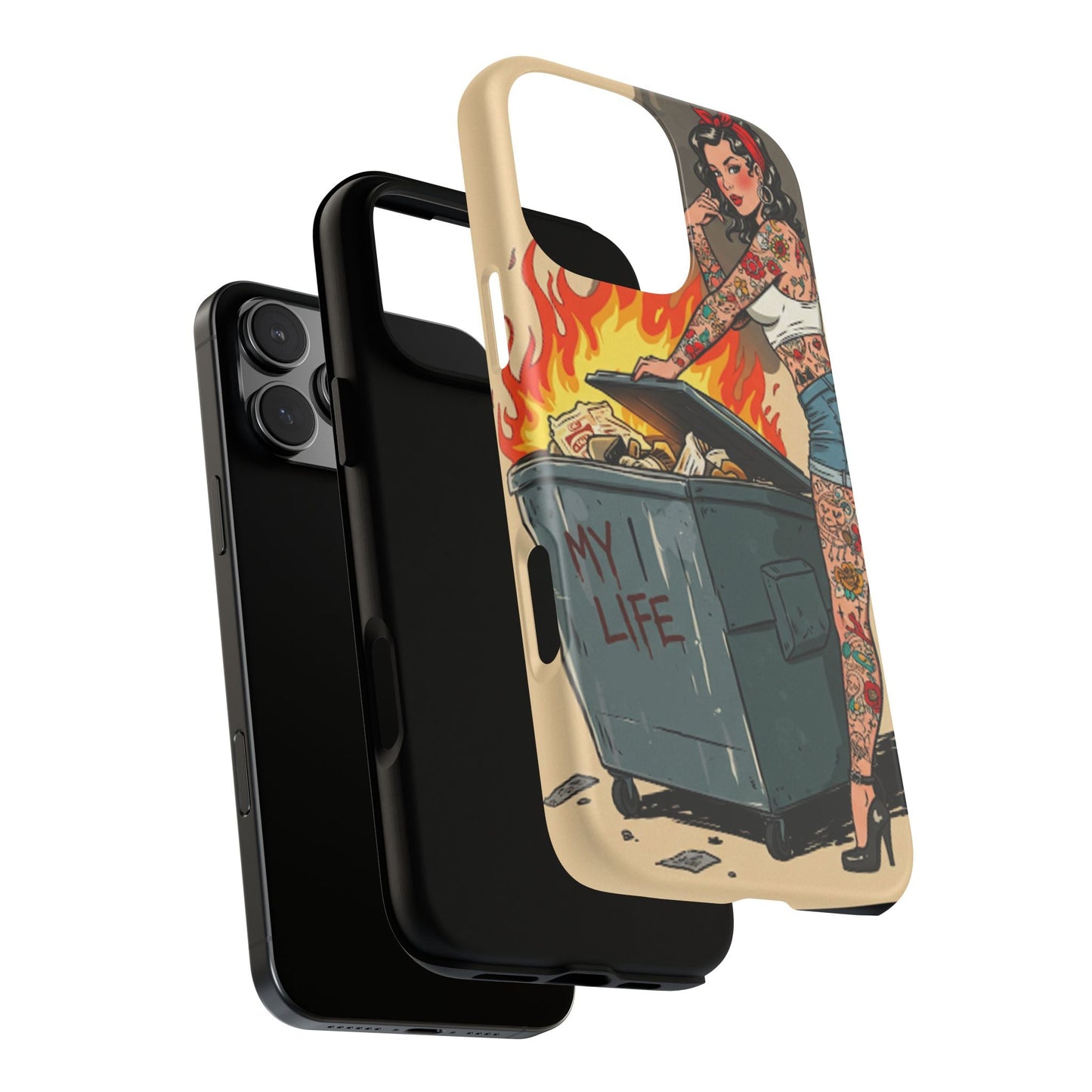 My Life is a Dumpster Fire Tough Phone Case