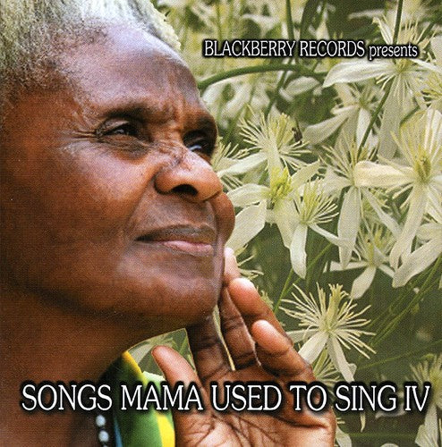 Songs Mama Used To Sing - Songs Mama Used To Sing, Vol. 4 Music CD