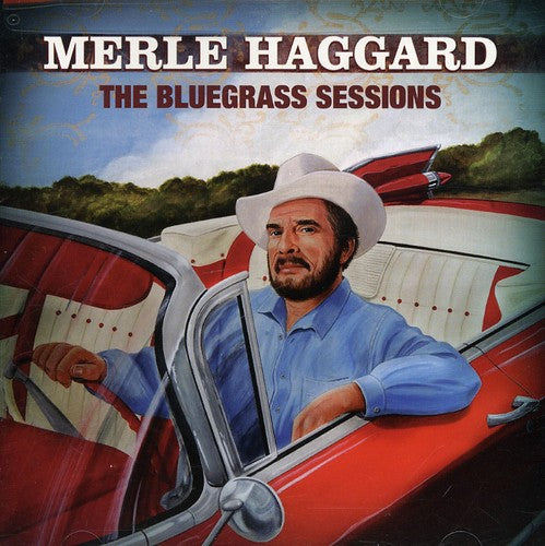 Merle Haggard - The Bluegrass Sessions [CD]