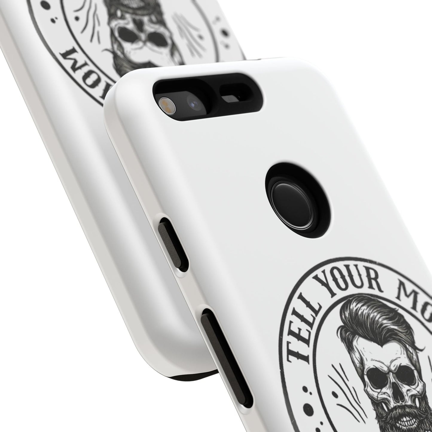 "Tell Your Mom I Said Hi" Skull Tough Phone Case