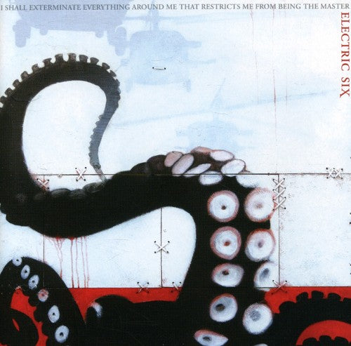 Electric Six - I Shall Exterminate Everything Around Me That - Music CD