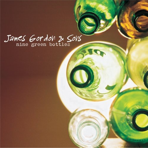 James Gordon & Sons - Nine Green Bottles Music CD