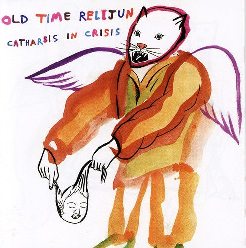Old Time Relijun - Catharsis in Crisis [CD]