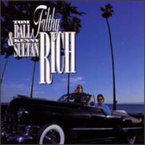 Tom Ball & Kenny Sultan - Filthy Rich [CD]