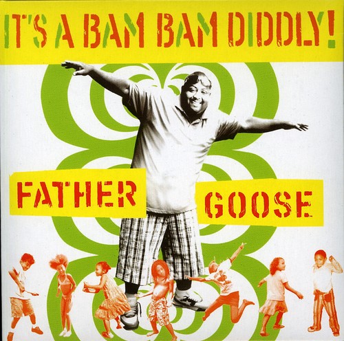 Father Goose - It's A Bam Bam Diddly! [CD]
