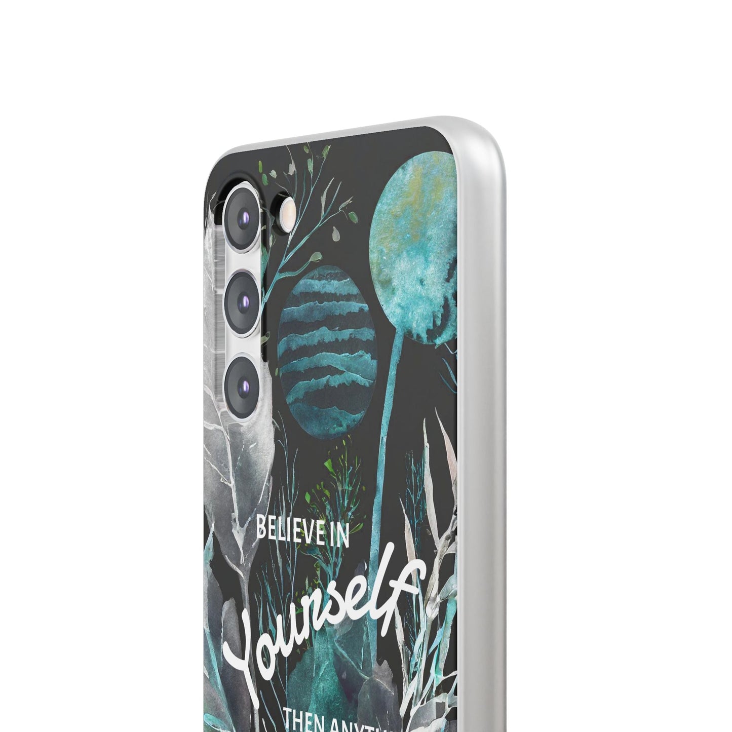Believe in Yourself Flexi Phone Case