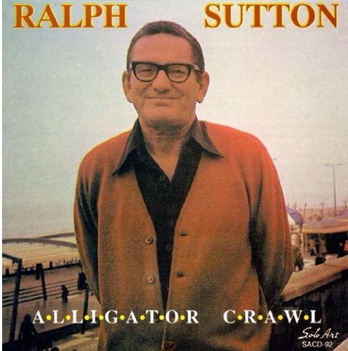 Ralph Sutton (Piano) - Alligator Crawl Music CD