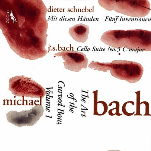 Michael Bach/Schnebel/J.S. Bach - Cello Suite / Art of the Curved Bow 1 Music CD
