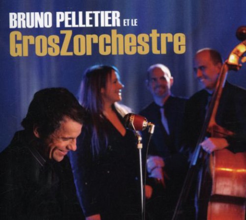 Pelletier,bruno - Bruno Pelletier Et Le Grosz - Music CD