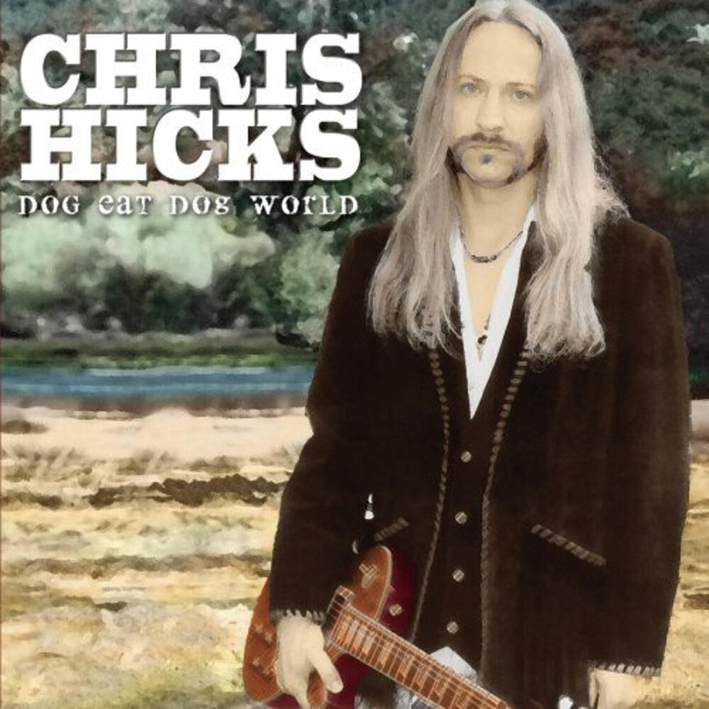 Chris Hicks - Dog Eat Dog World [CD]