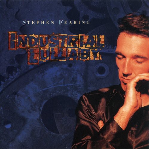Stephen Fearing - Industrial Lullaby Music CD
