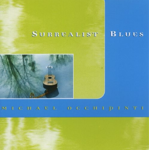 Michael Occhipinti - Surrealist Blues Music CD