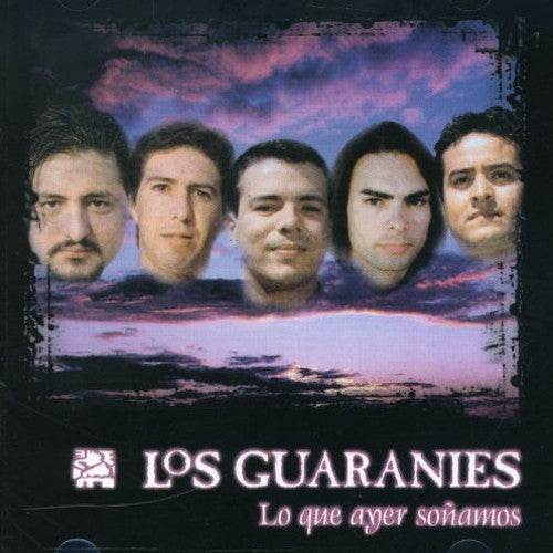 Guaranies - Lo Que Ayer Sonamos [CD]