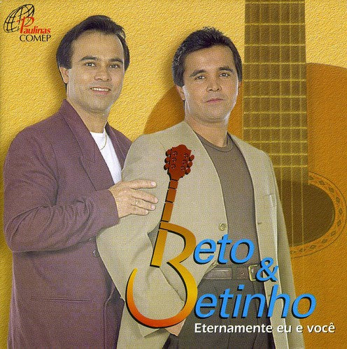 Beto & Betinho - Eternamente Eu E Voce [Import]