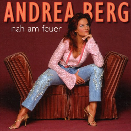 Andrea Berg - Nah Am Feuer Music CD
