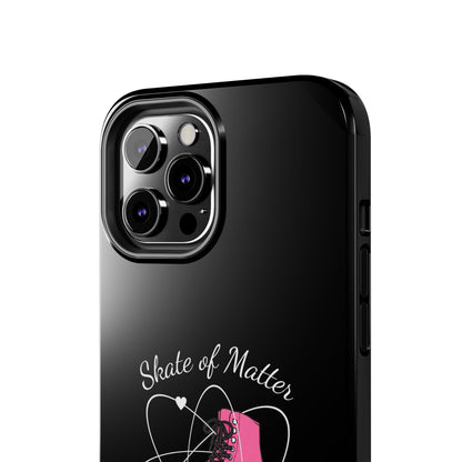 Skate of Matter Tough Phone Case