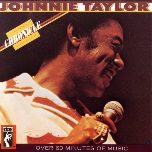 Taylor,johnnie - Chronicle: 20 Greatest Hits - Music CD