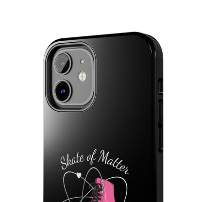 Skate of Matter Tough Phone Case
