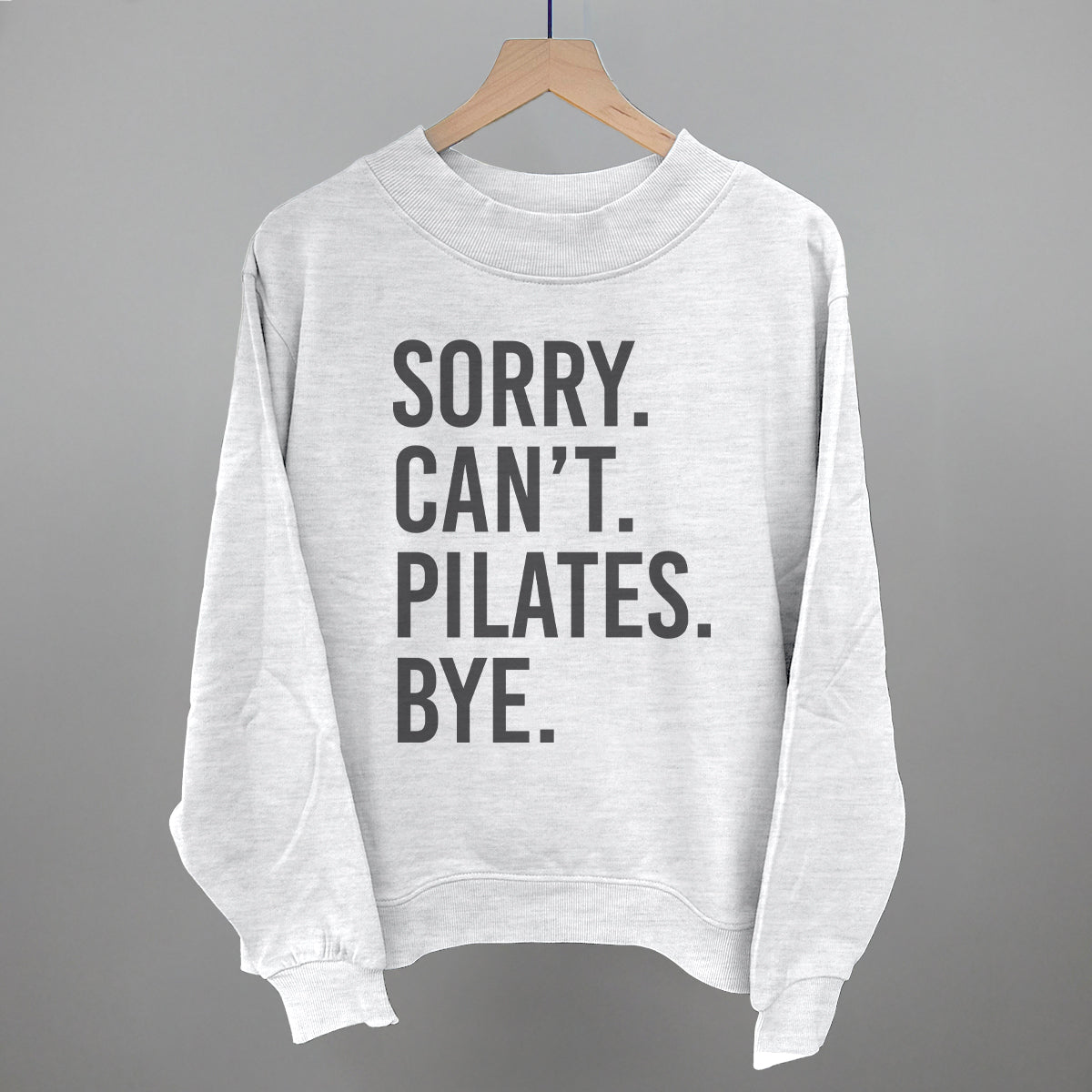 Sorry Can't Pilates Bye