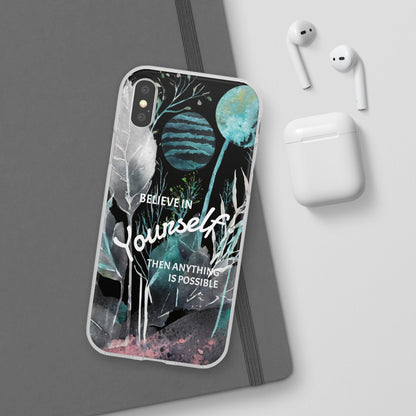 Believe in Yourself Flexi Phone Case