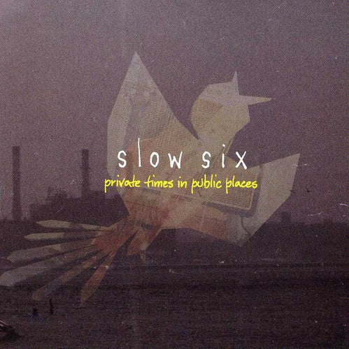 Slow Six - Private Times in Public Places [CD]