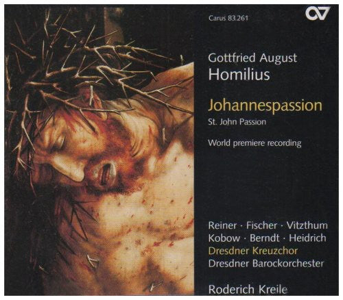 Gottfried August Homilus - St John Passion [CD]
