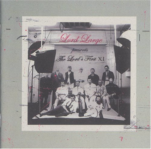 Lord Large - Lord's First Eleven [CD]