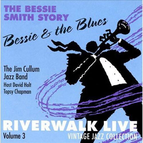 Jim Cullum - Riverwalk Live, Vol. 3: Bessie Smith [CD]