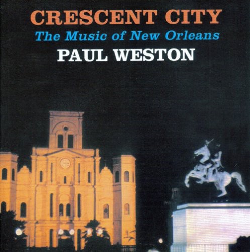 Weston,paul - Cresent City: Music Of New Orleans - Music CD