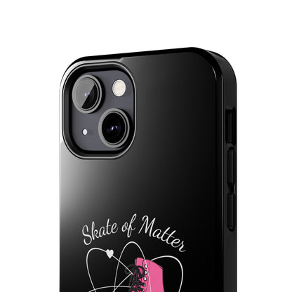 Skate of Matter Tough Phone Case