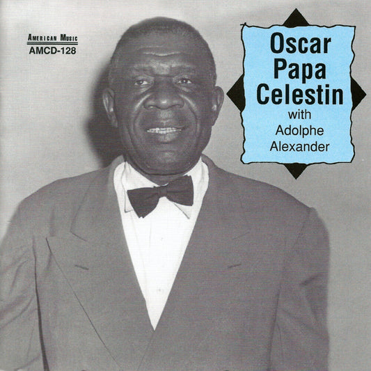 Oscar Celestin Papa - Oscar Papa Celestin with Adolphe Alexander [CD]