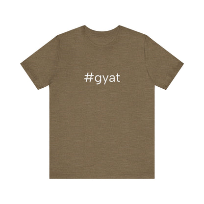 #gyat Unisex High End Cotton Short Sleeve Tee
