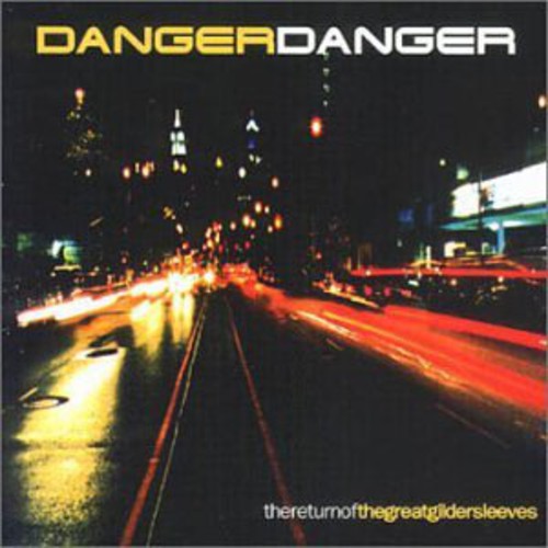 Danger Danger - Return of the Great Gildersleeves [CD]
