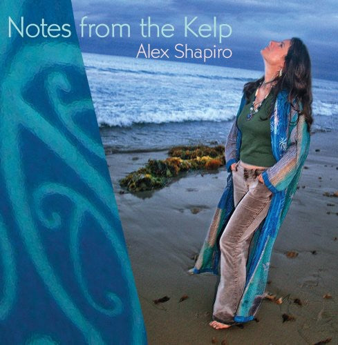 Alex Shapiro - Notes from the Kelp Music CD