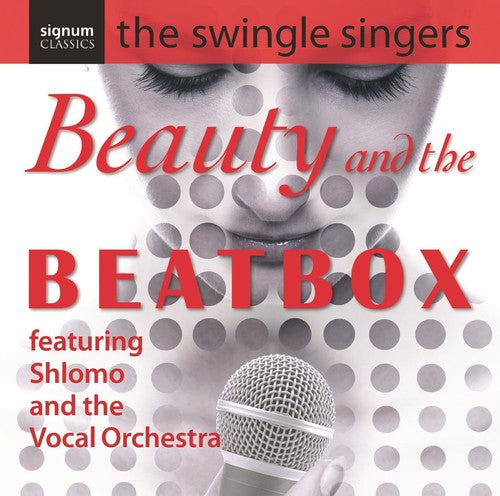 Swingle Singers - Beauty & the Beatbox [CD]