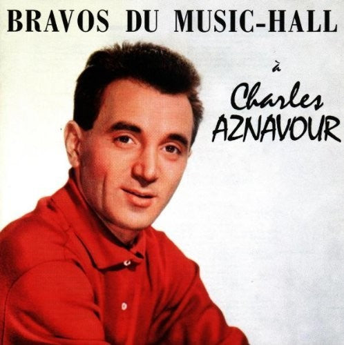 Charles Aznavour - Bravos Du Music Hall [CD]