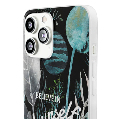 Believe in Yourself Flexi Phone Case
