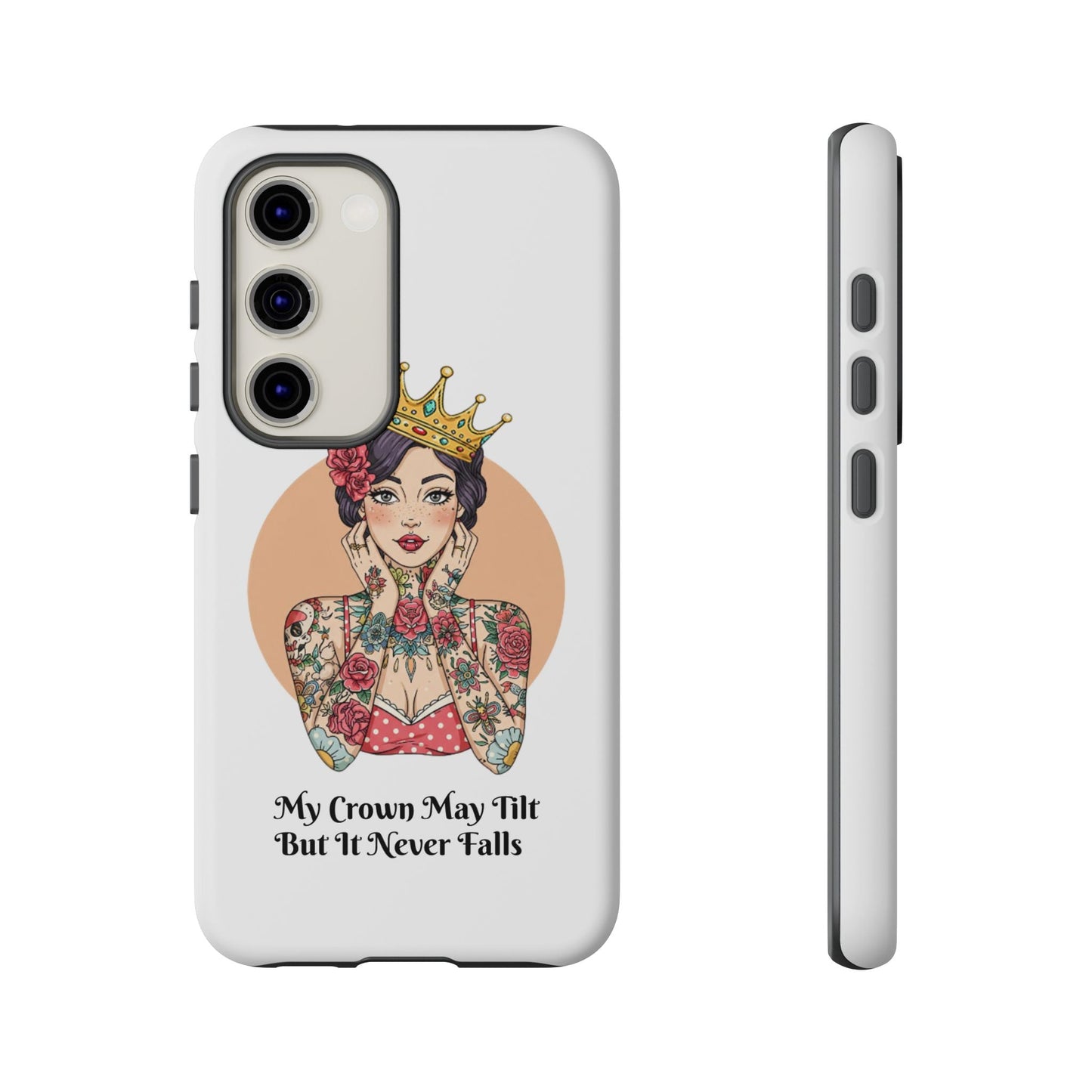 My Crown Never Falls Tattooed Girl Tough Phone Case