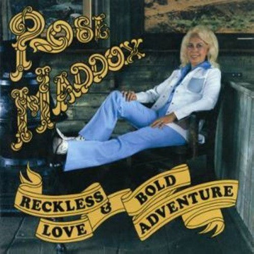 Rose Maddox - Reckless Love & Bold Adventure [Import]