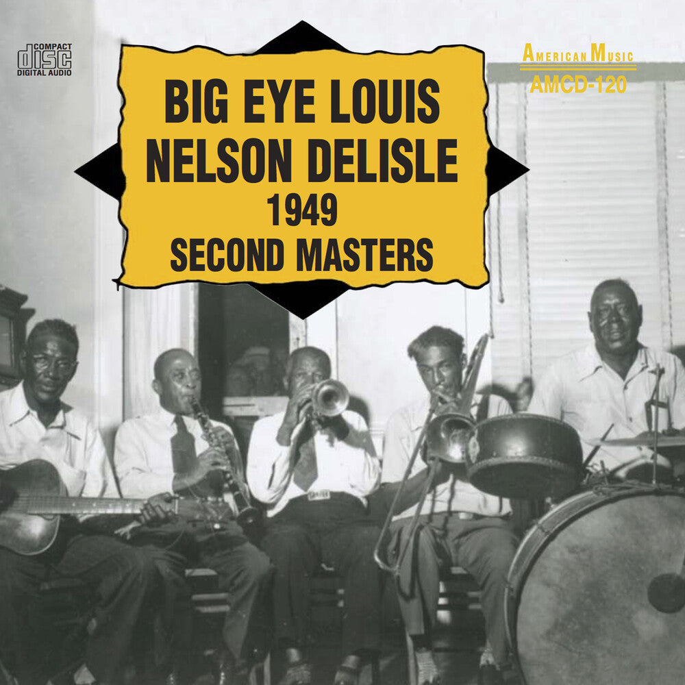 Big Delisle Eye Louis Nelson - 1949 Second Masters [CD]