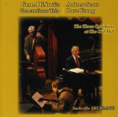 Gene Dinovi Generations Trio - The Three Optimists At The Old Mill [CD]