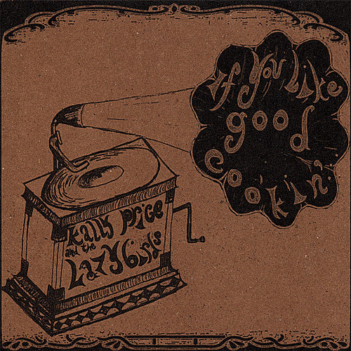 Kally Price & The Lazybirds - If You Like Good Cookin'. . . [CD]