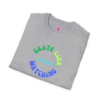 Skate Like Nobody's Watching Blue/Green Unisex T-Shirt