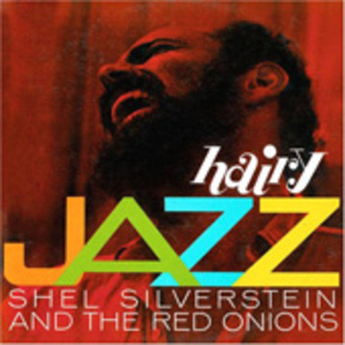 Silverstein,shel & Red Onions - Hairy Jazz - Music CD