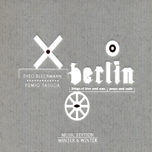 Theo Bleckmann - Berlin: Songs of Love & War Peace & Exile [CD]
