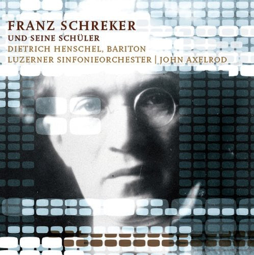 John Axelrod - Franz Schreker & His Students [CD]